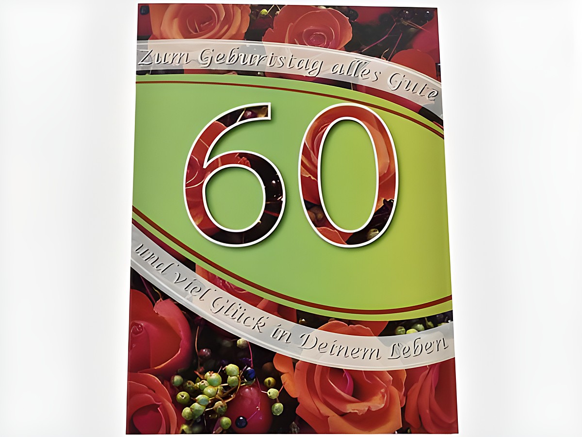 Geburtstagskarte mit der Zahl 60, umgeben von bunten Rosen und festlicher Dekoration, verziert mit dem Text zum Geburtstag alles Gute und viel Glück in deinem Leben. Hersteller: Juwelier Harnisch.