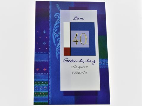 Blaue Geburtstagskarte mit Ornamenten, beschriftet mit Zum Geburtstag, 40. und alle guten Wünsche, hergestellt von Juwelier Harnisch. Ideal für den 40. Geburtstag.