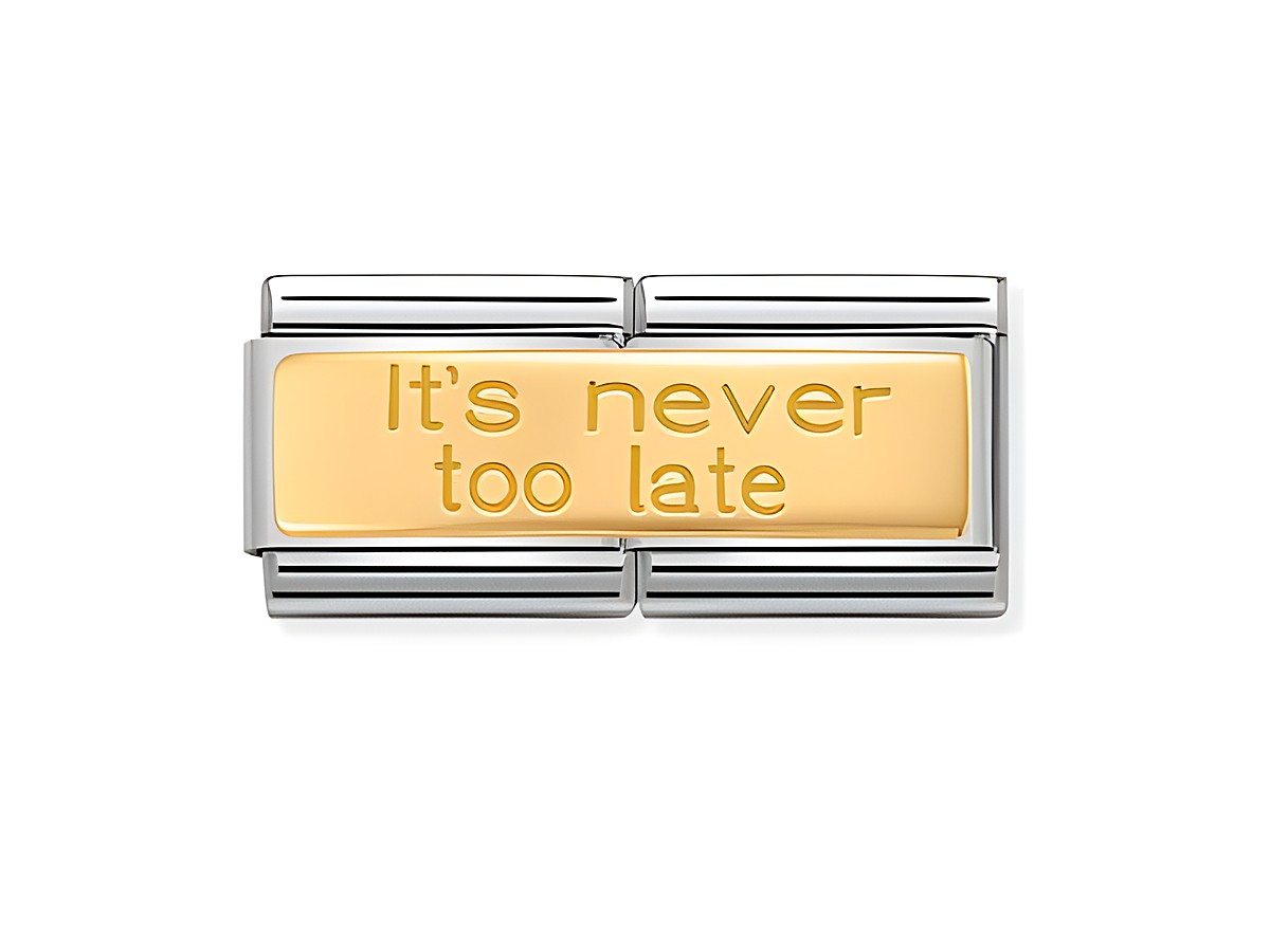 Das Bild zeigt ein Schmuckelement von Nomination Classic in Gold mit der Gravur It's never too late. Es hat eine elegante, glänzende Oberfläche und klare Linien. Ideal für individuelle Armbänder.