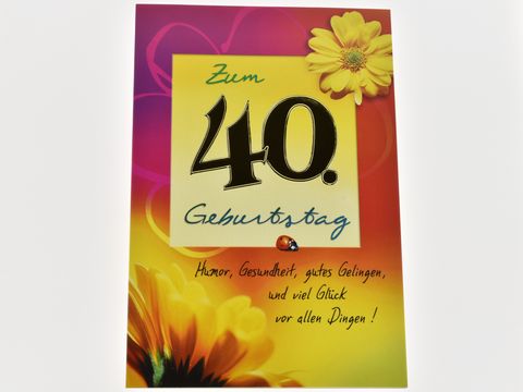 Rötliche Geburtstagskarte mit gelben Blüten und der Aufschrift zum 40. Geburtstag, verziert mit einem Marienkäfer und dem Text Humor Gesundheit gutes Gelingen und viel Glück vor allen Dingen. Hersteller Juwelier Harnisch.